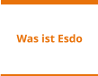 Was ist Esdo